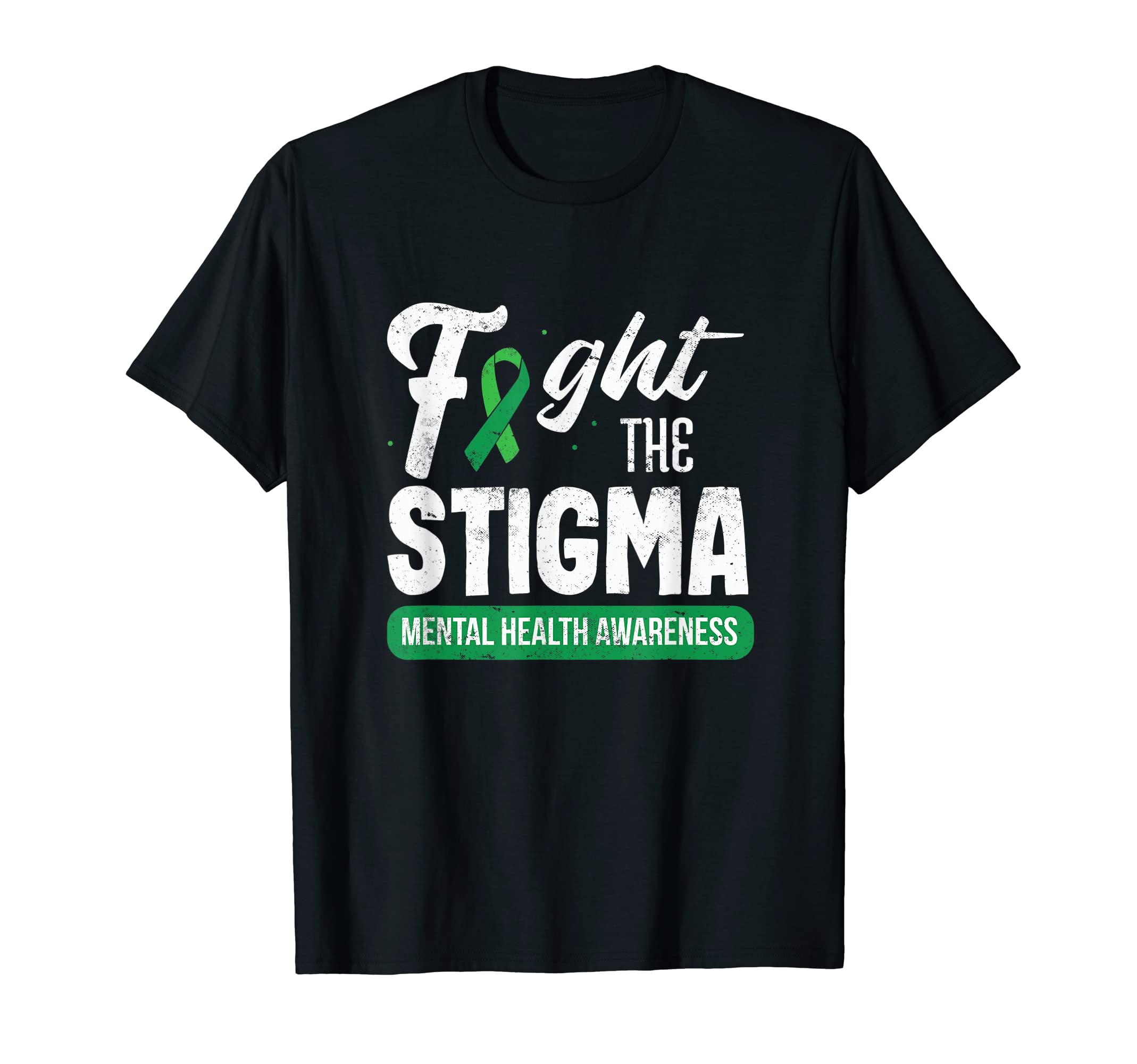 Fight Stigma Mental Health Awareness T-Shirt - Novelty Apparel Unisex - T-Shirt, Sweatshirt, Hoodie