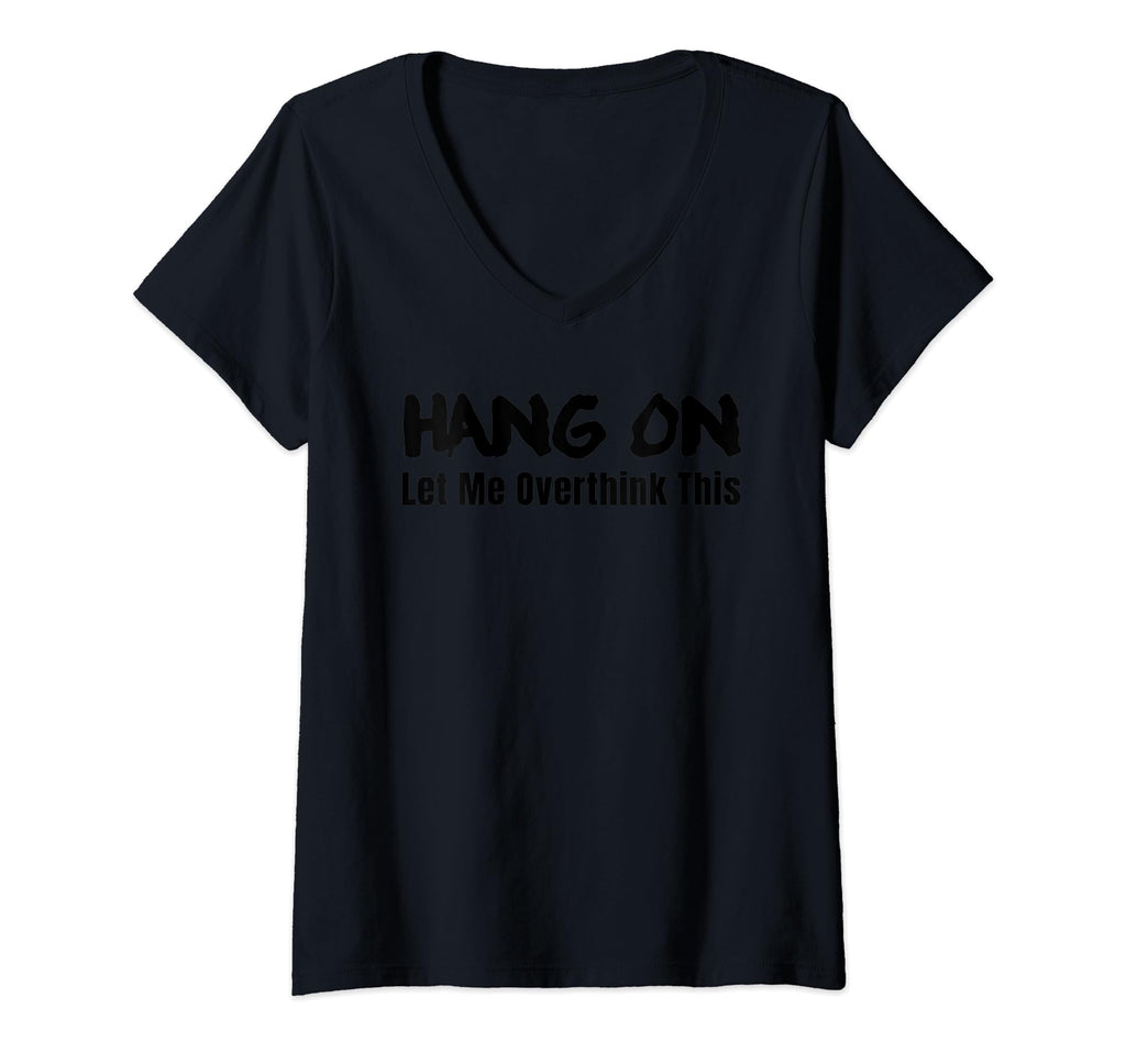 Funny Overthinker V Neck T-Shirt - Graphic Print for Adults - T-Shirt, Sweatshirt, Hoodie