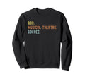 Vintages Musical Theatre And Coffee Sweatshirt - Minimalist Print Unisex - T-Shirt, Sweatshirt, Hoodie