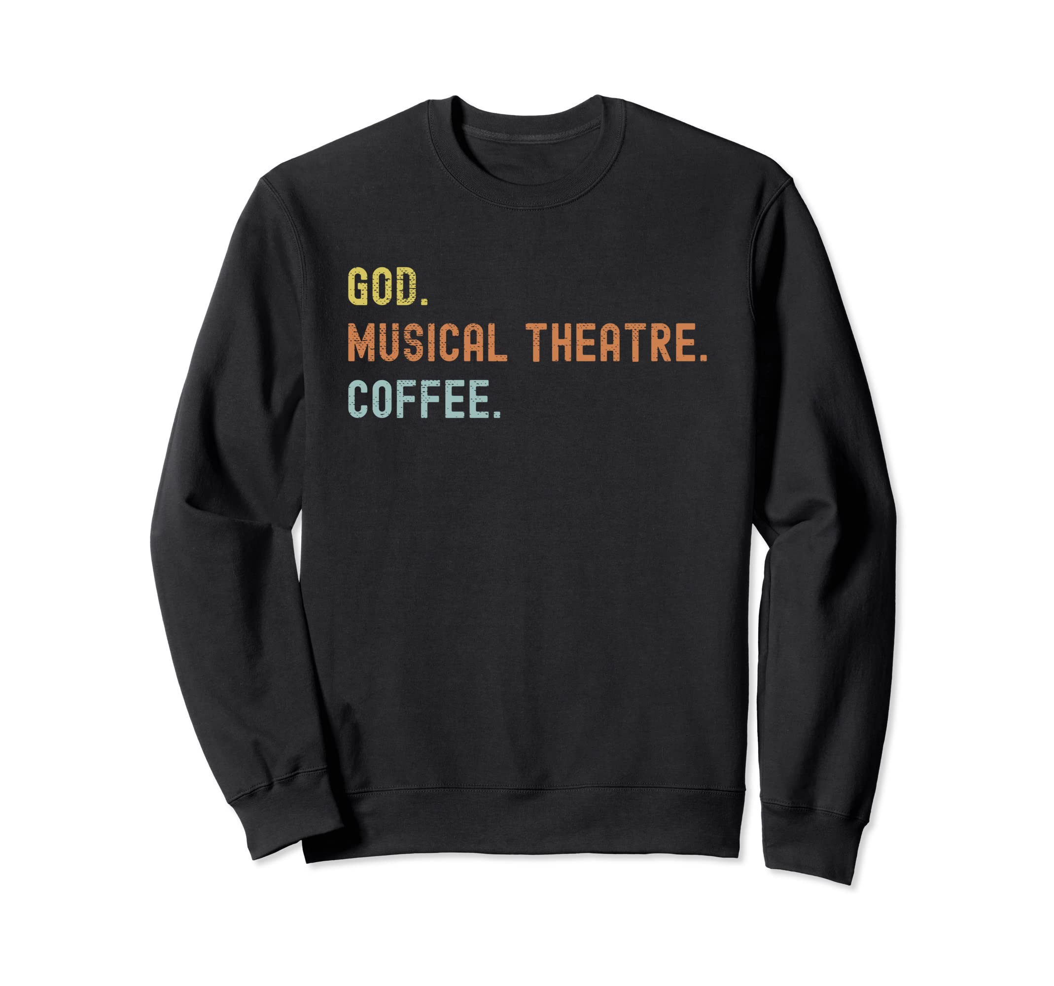 Vintages Musical Theatre And Coffee Sweatshirt - Minimalist Print Unisex - T-Shirt, Sweatshirt, Hoodie