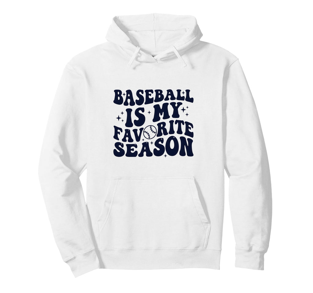Baseball Is My Favourite Season Hoodie - Casual Everyday Wear Men Women - T-Shirt, Sweatshirt, Hoodie