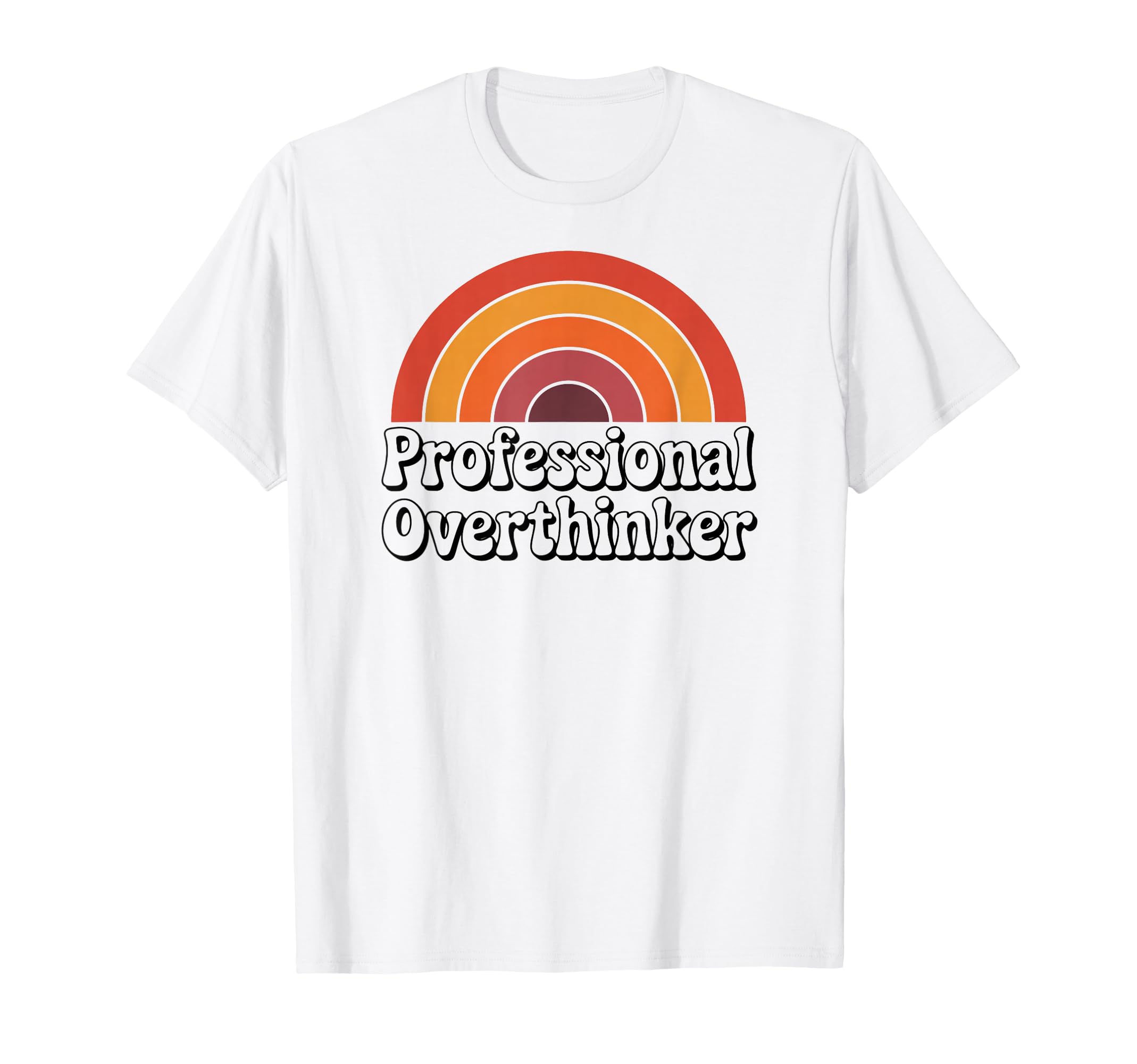 Professional Overthinker Funny 70S T-Shirt - Streetwear Style for Adults - T-Shirt, Sweatshirt, Hoodie