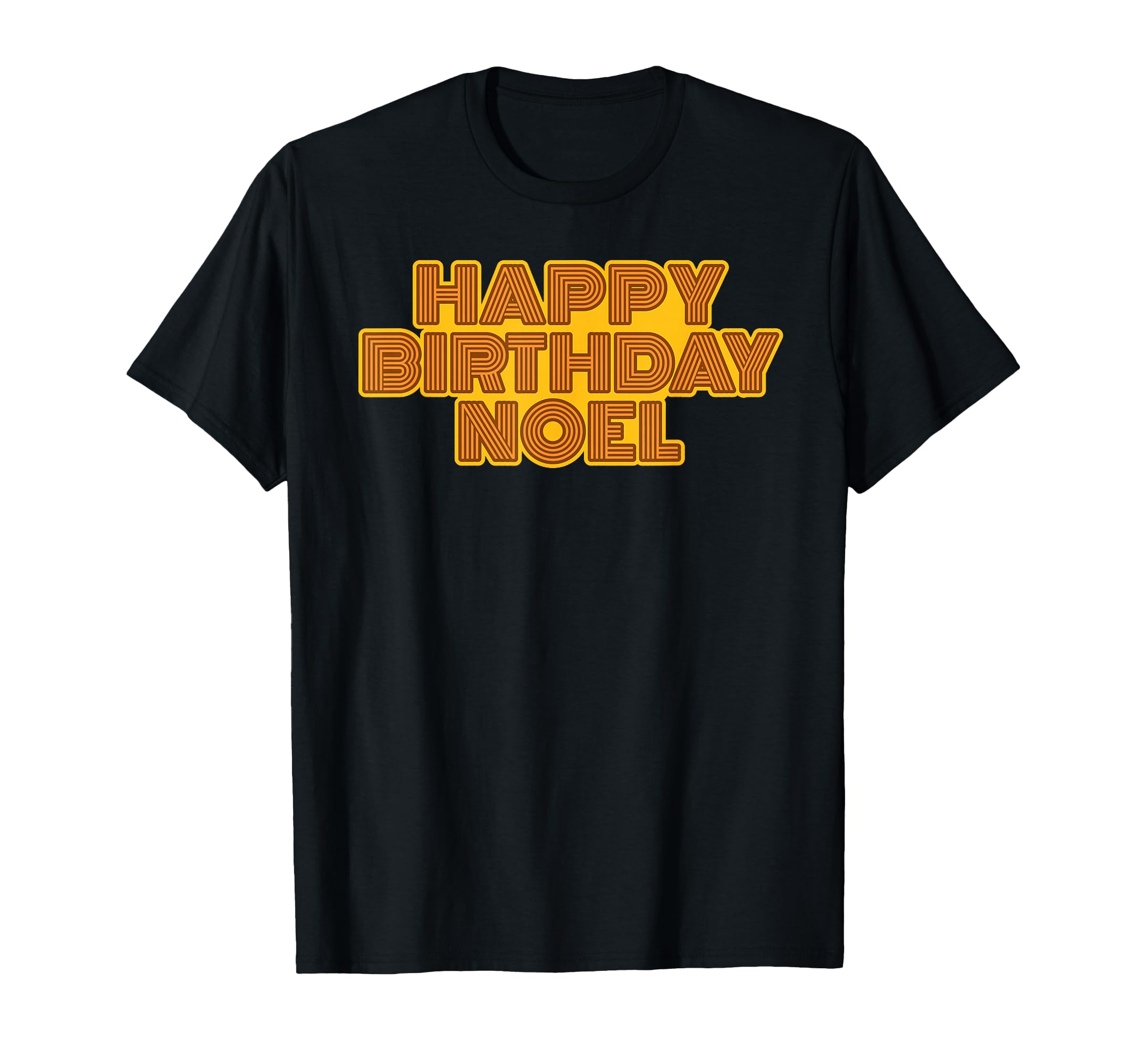 Happy Birthday Noel Personalized T-Shirt - Custom Art Print for Adults - T-Shirt, Sweatshirt, Hoodie