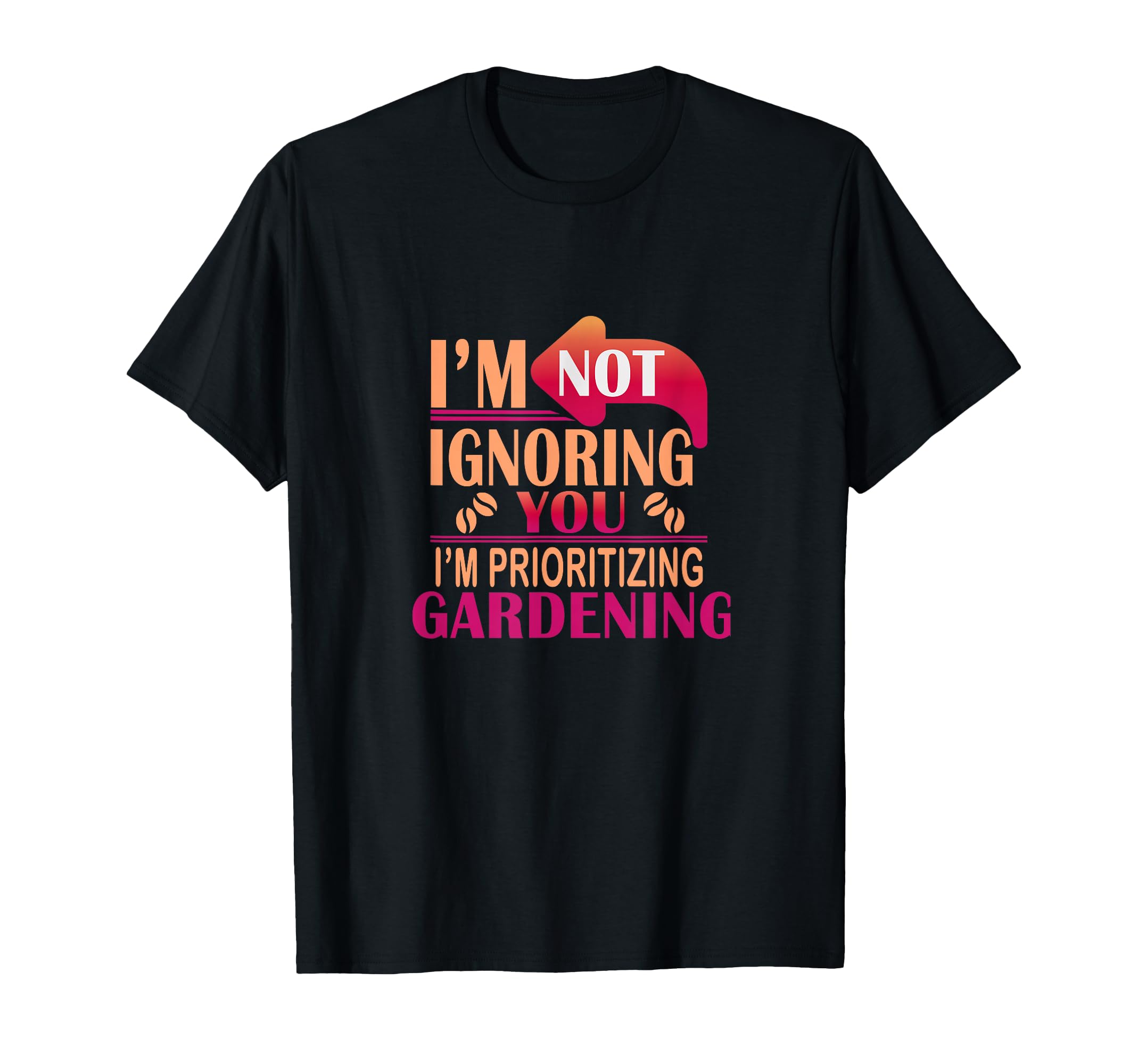 Prioritizing Gardening Enthsiast Plant T-Shirt - Unique Graphic Men Women - T-Shirt, Sweatshirt, Hoodie