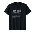 Definition Self Care Educational T-Shirt - Custom Art Print Men Women - T-Shirt, Sweatshirt, Hoodie