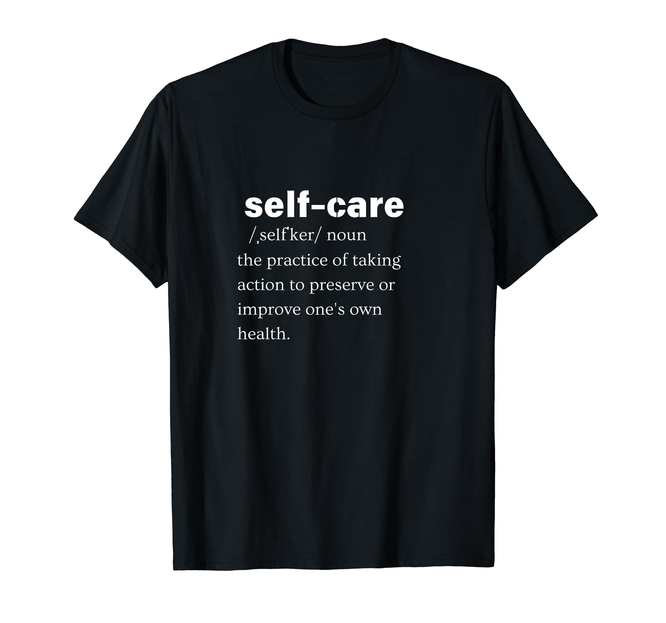 Definition Self Care Educational T-Shirt - Custom Art Print Men Women - T-Shirt, Sweatshirt, Hoodie