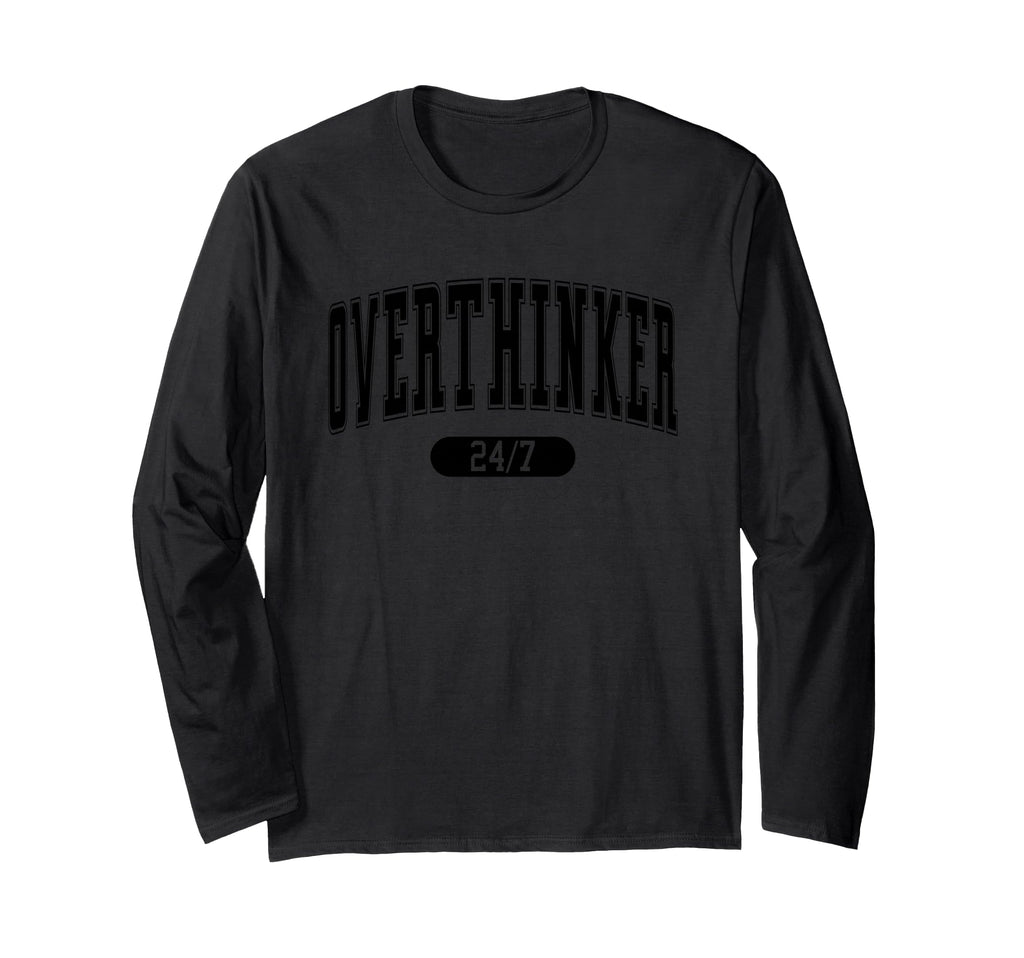 Daily Funny Quotes And Overthinker T-Shirt - Trendy Graphic for Adults - T-Shirt, Sweatshirt, Hoodie