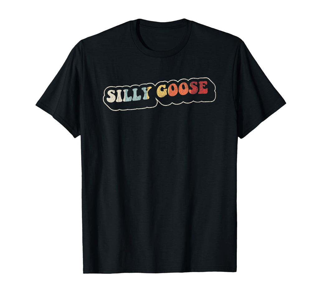 Silly Goose Typography Art T-Shirt - Fun Novelty Design Men Women - T-Shirt, Sweatshirt, Hoodie