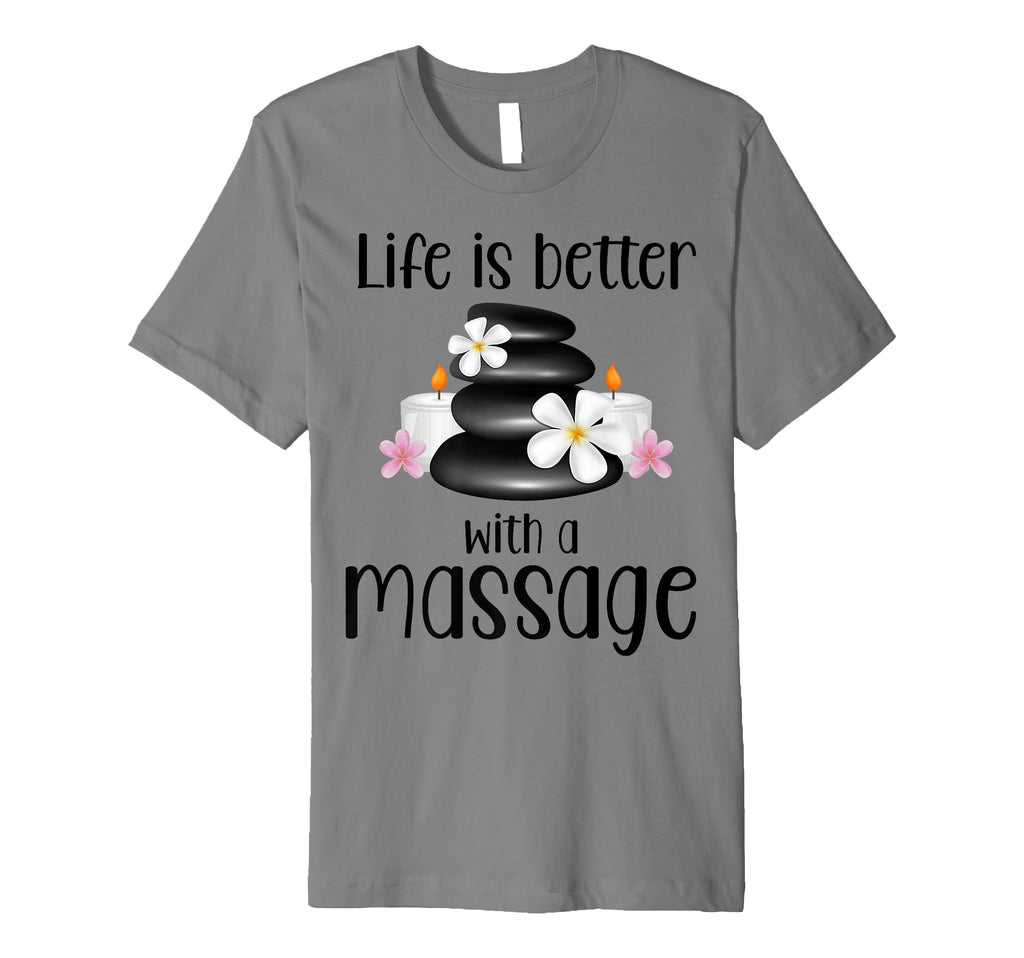 Life Is Better Massage Therapy T-Shirt - Graphic Print for Adults - T-Shirt, Sweatshirt, Hoodie
