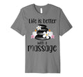 Life Is Better Massage Therapy T-Shirt - Graphic Print for Adults - T-Shirt, Sweatshirt, Hoodie