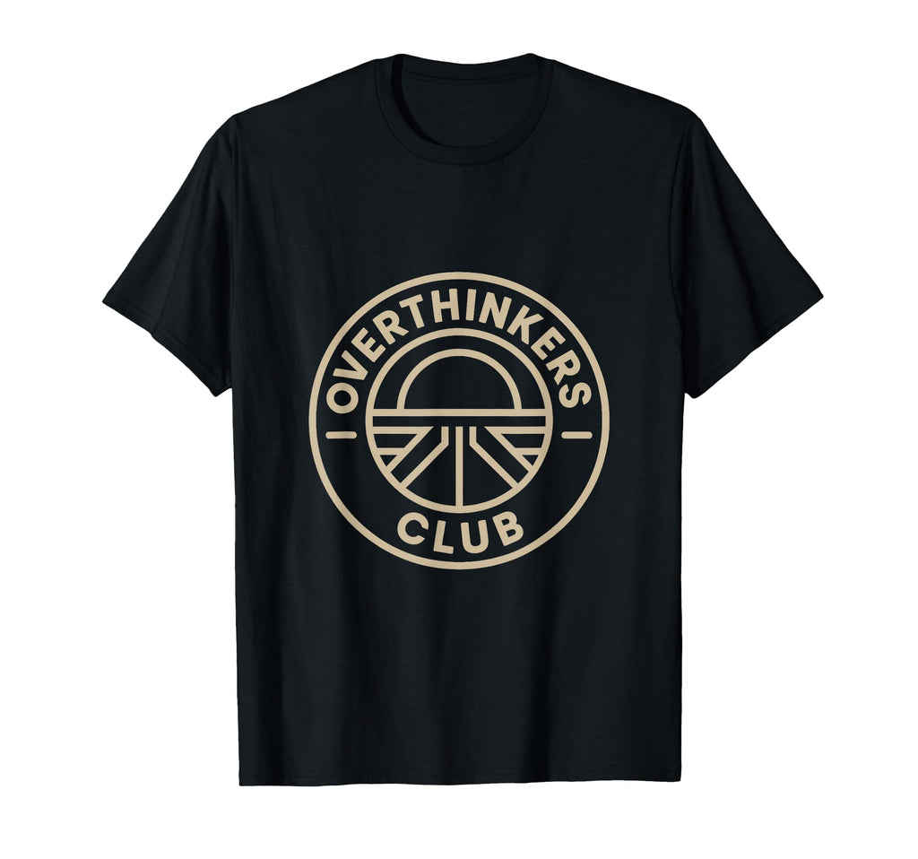 I Overthinkers Club Funny Deep Thinker T-Shirt - Unique Graphic Unisex - T-Shirt, Sweatshirt, Hoodie