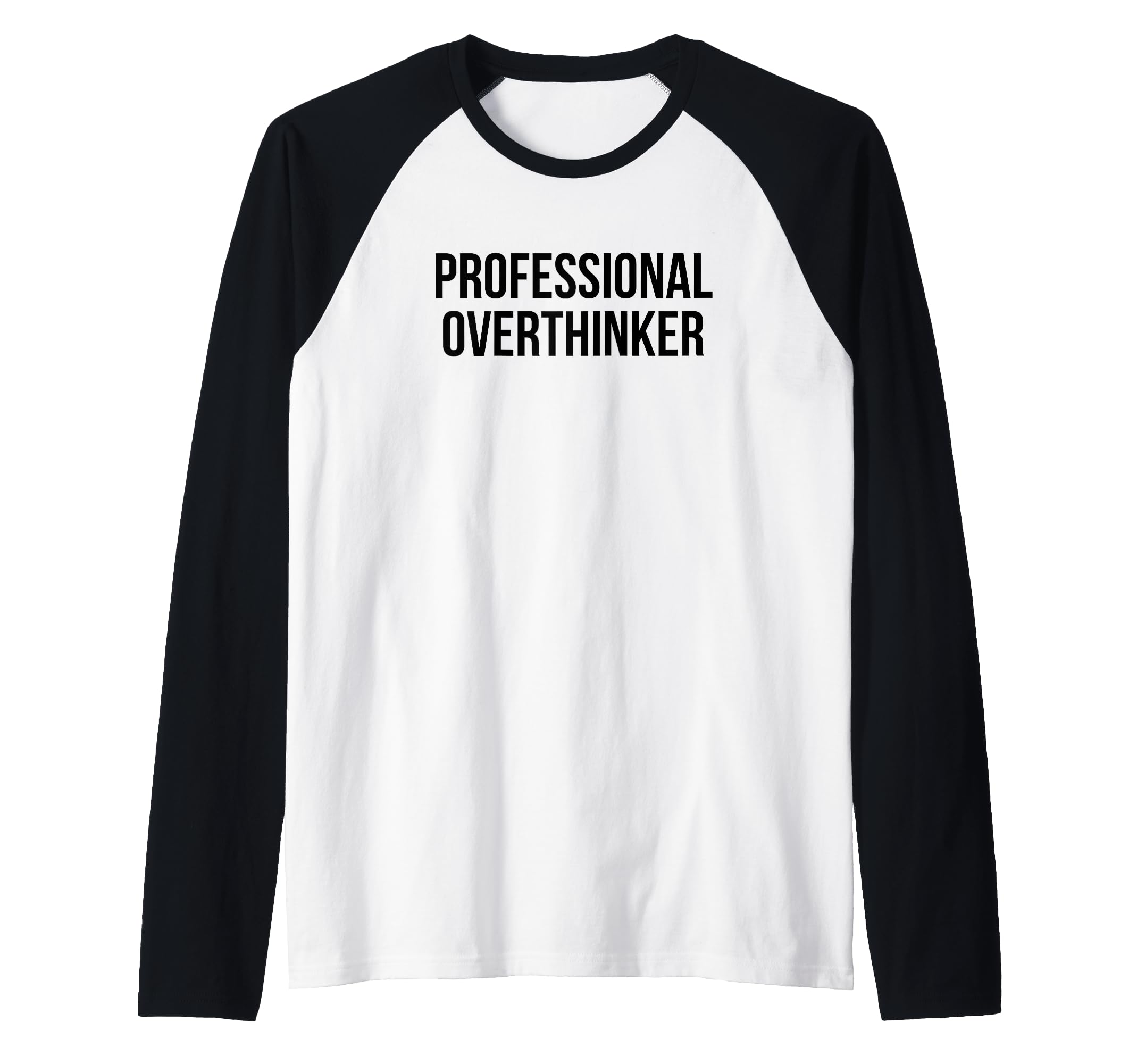 Professional Overthinker Raglan T-Shirt - Casual Everyday Wear for Adults - T-Shirt, Sweatshirt, Hoodie