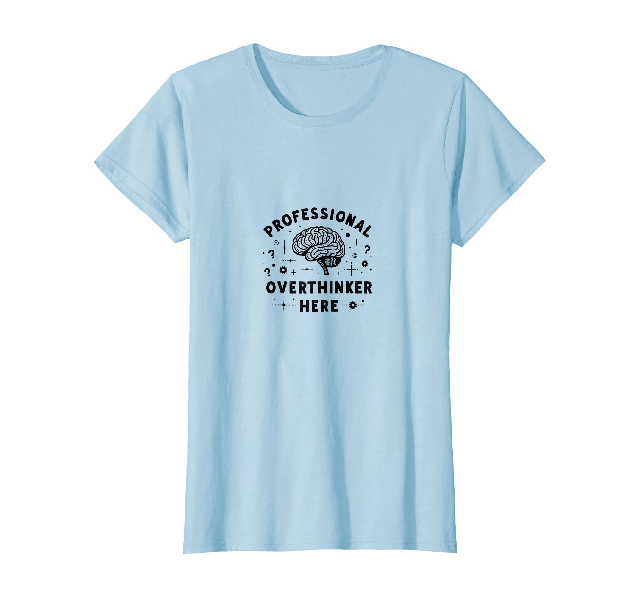 Professional Overthinker Here Funny T-Shirt - Minimalist Print Unisex - T-Shirt, Sweatshirt, Hoodie