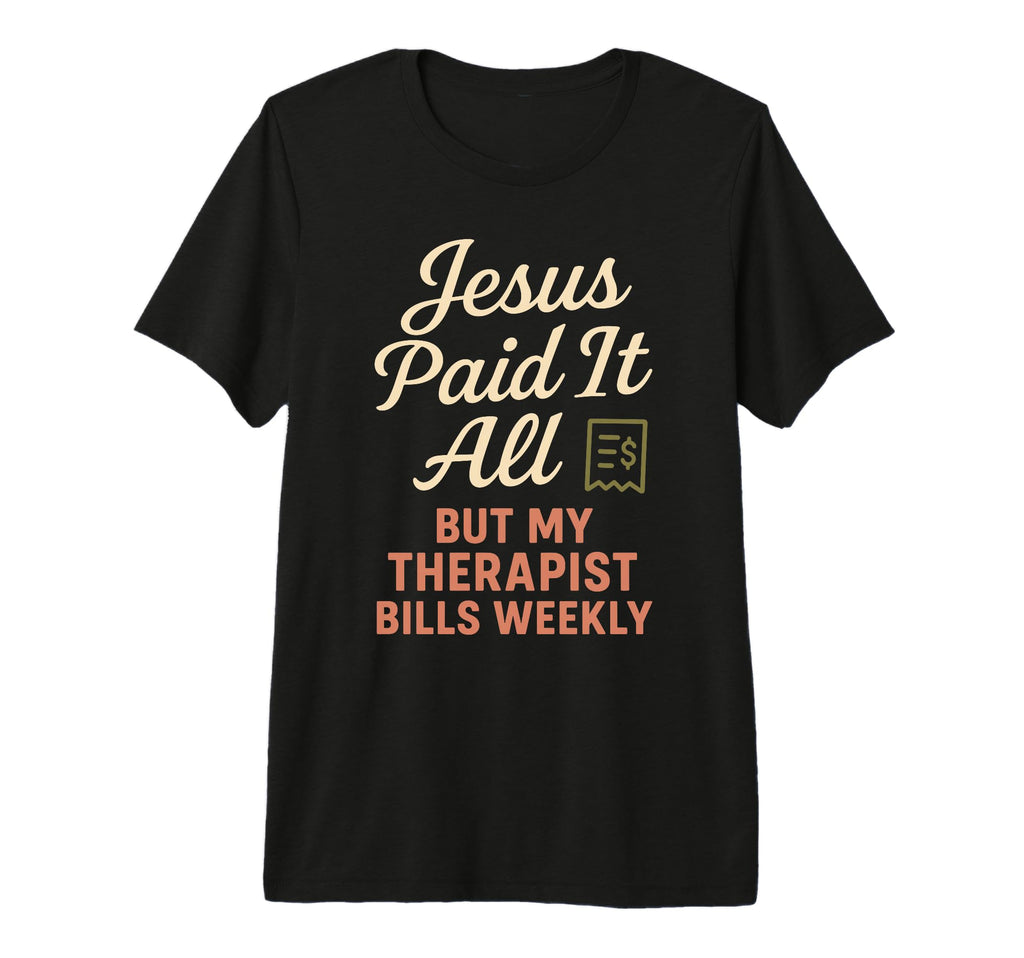 Jesus And Therapy Faith Healing Bible T-Shirt - Trendy Graphic Unisex - T-Shirt, Sweatshirt, Hoodie