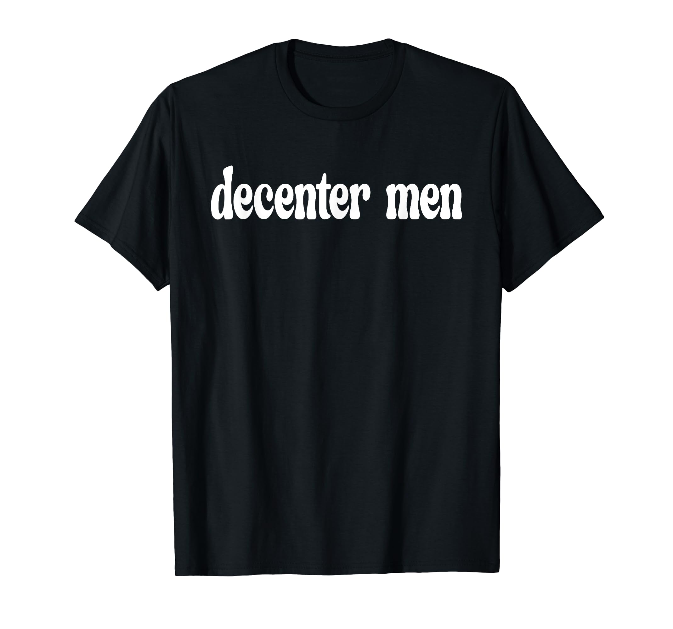 Decenter Decentering Self Love Self T-Shirt - Custom Art Print Men Women - T-Shirt, Sweatshirt, Hoodie