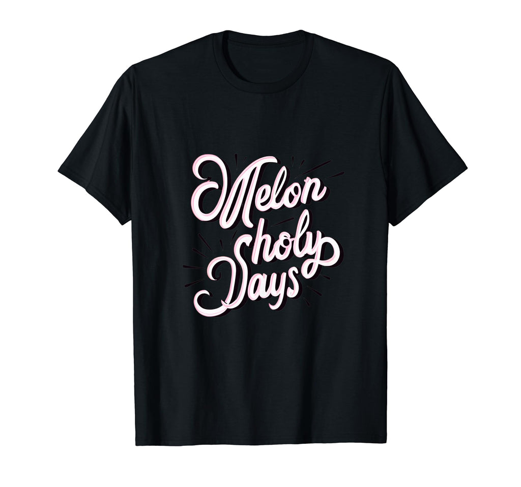 Melon Holy Days Typography Fun T-Shirt - Aesthetic Graphic Men Women - T-Shirt, Sweatshirt, Hoodie