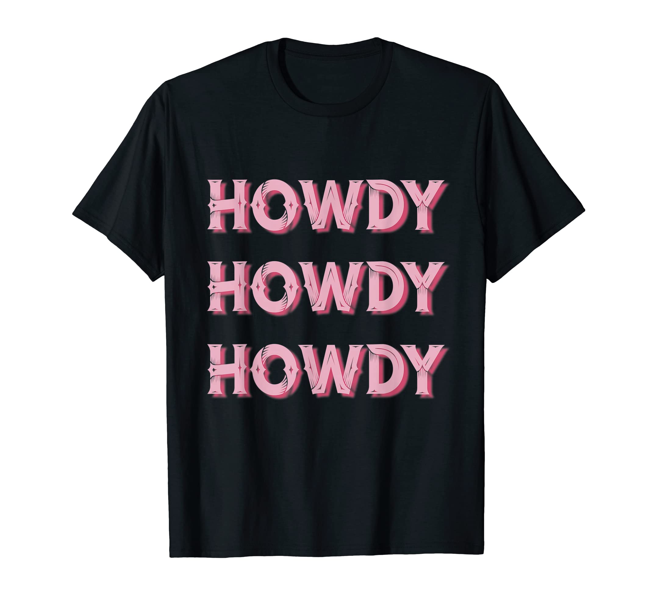 Howdy Rodeo Western Country T-Shirt - Fun Novelty Design for Adults - T-Shirt, Sweatshirt, Hoodie