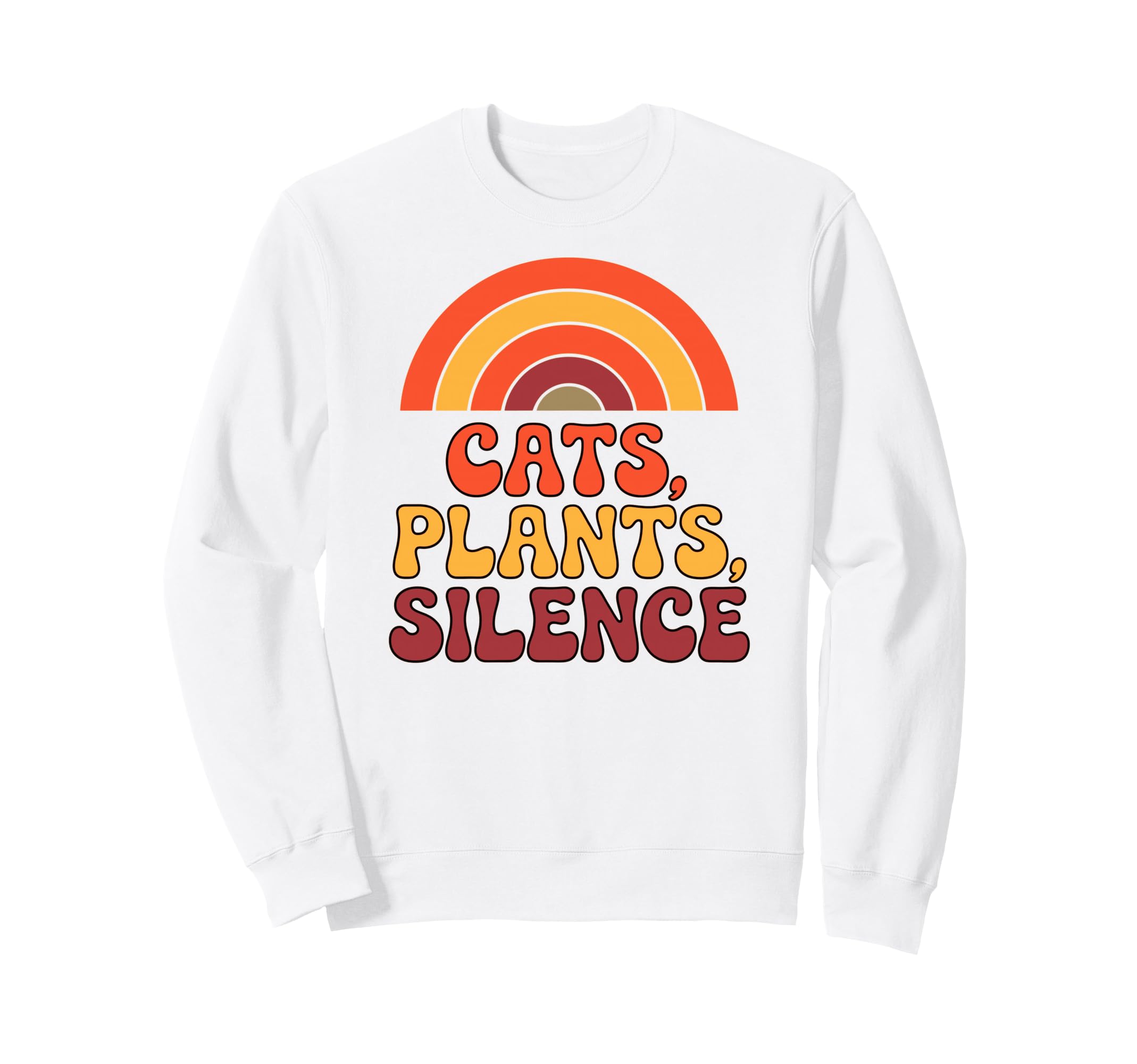 Cats Plants Silence Funny 70S Rainbow Sweatshirt - Aesthetic Graphic Unisex - T-Shirt, Sweatshirt, Hoodie