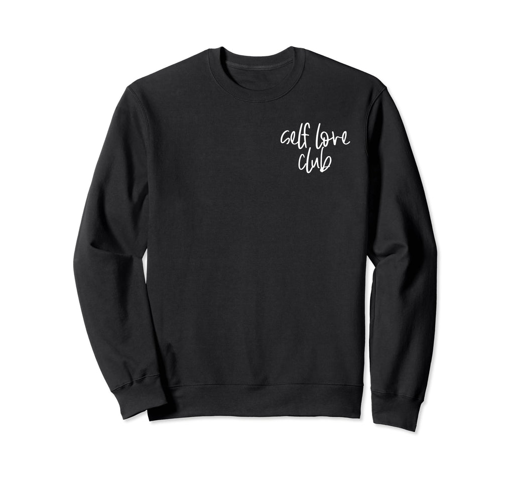 Self Love Club Minimalist Sweatshirt - Graphic Print Men Women - T-Shirt, Sweatshirt, Hoodie