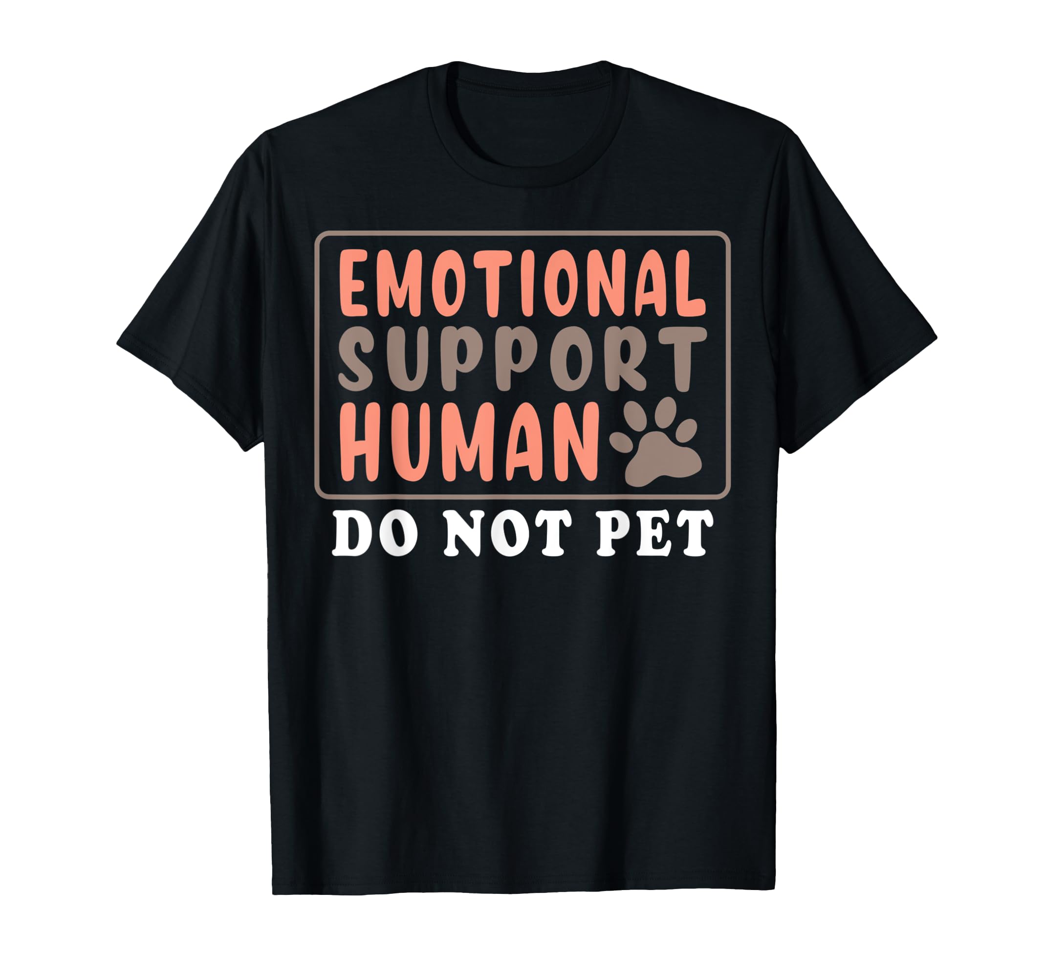 Emotional Support Human T-Shirt - Streetwear Style Men Women - T-Shirt, Sweatshirt, Hoodie