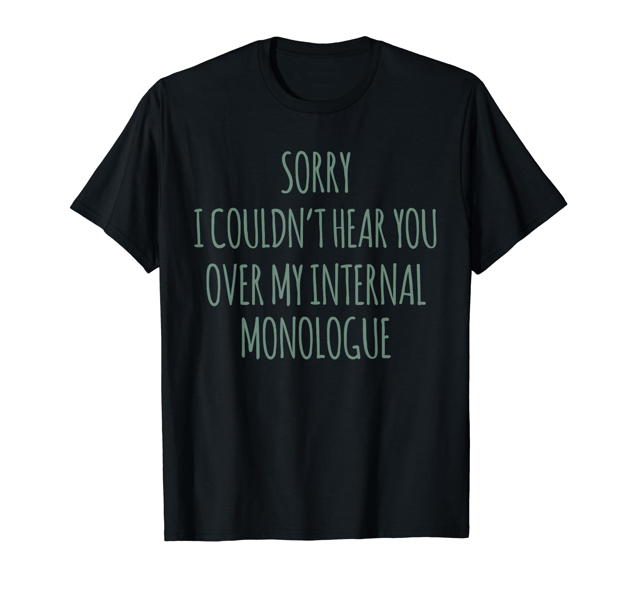 Overthinker Sorry I Cant Hear You T-Shirt - Streetwear Style Men Women - T-Shirt, Sweatshirt, Hoodie