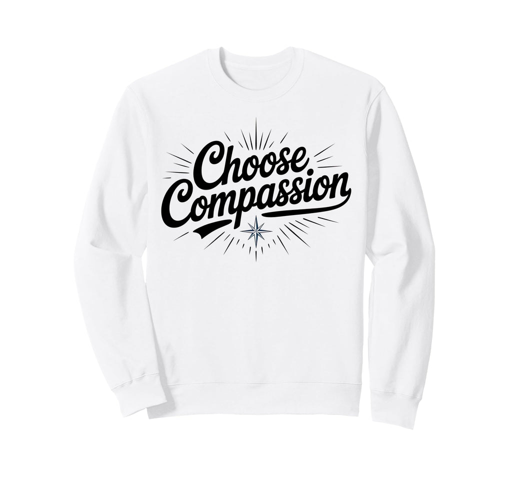 Choose Compassion Yoga Circle Sweatshirt - Casual Everyday Wear Men Women - T-Shirt, Sweatshirt, Hoodie