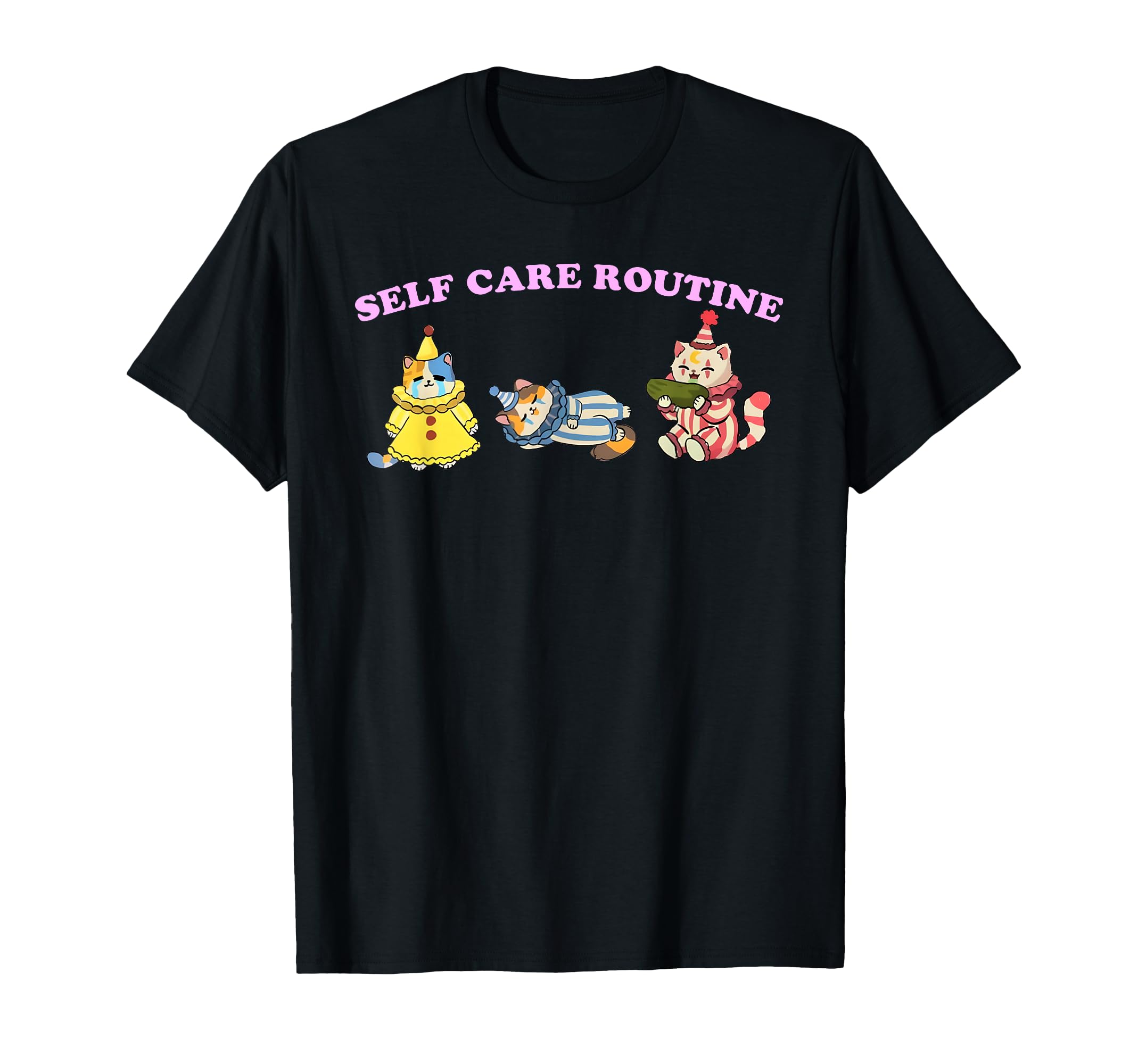 Self Care Routine Funny Self Care T-Shirt - Casual Everyday Wear Men Women - T-Shirt, Sweatshirt, Hoodie