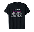 Funny Overthinking Witty Sarcastic Self T-Shirt - Graphic Print Men Women - T-Shirt, Sweatshirt, Hoodie