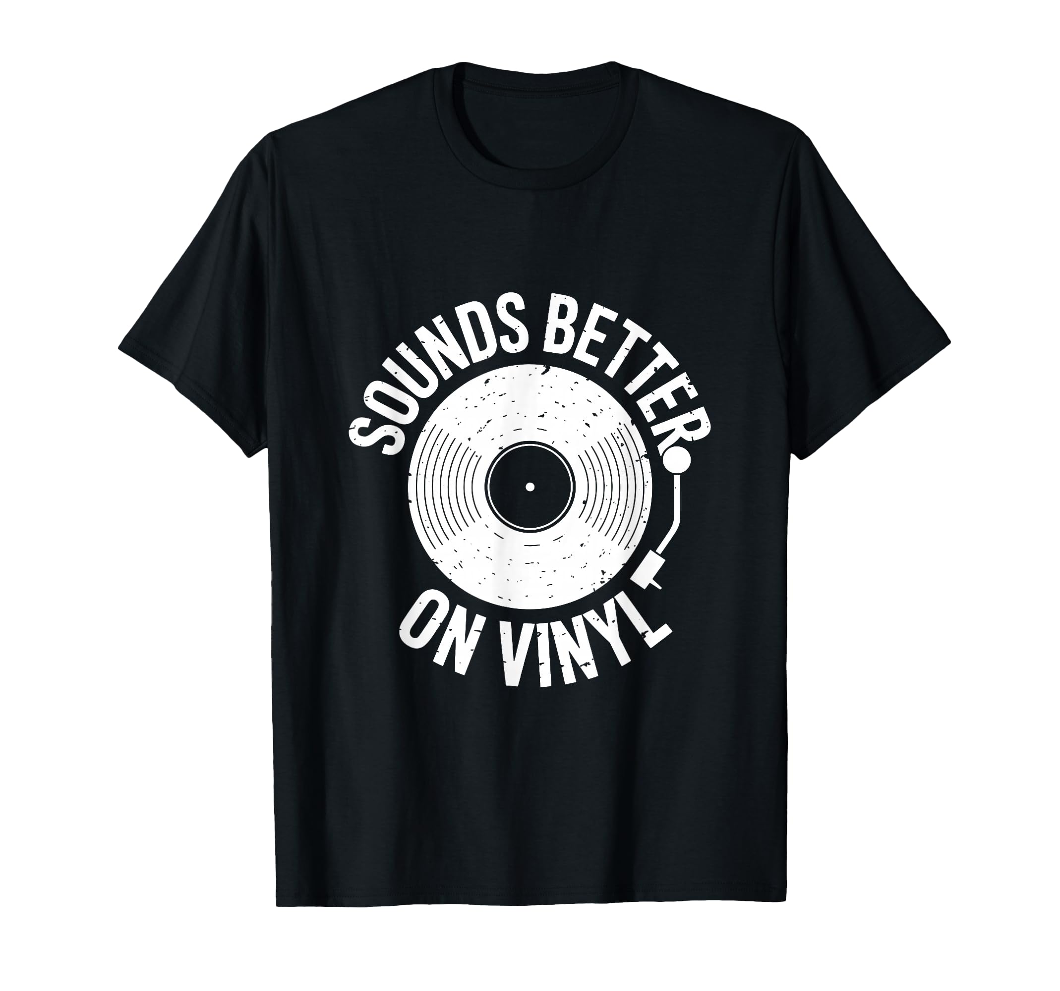 Sounds Better Vinyl Record Player T-Shirt - Graphic Print Men Women - T-Shirt, Sweatshirt, Hoodie