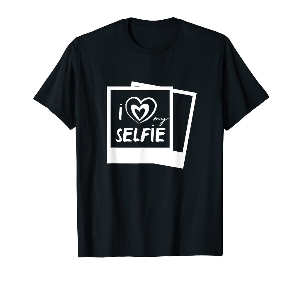 I Love My Selfie Self Care Self Love T-Shirt - Custom Art Print Men Women - T-Shirt, Sweatshirt, Hoodie