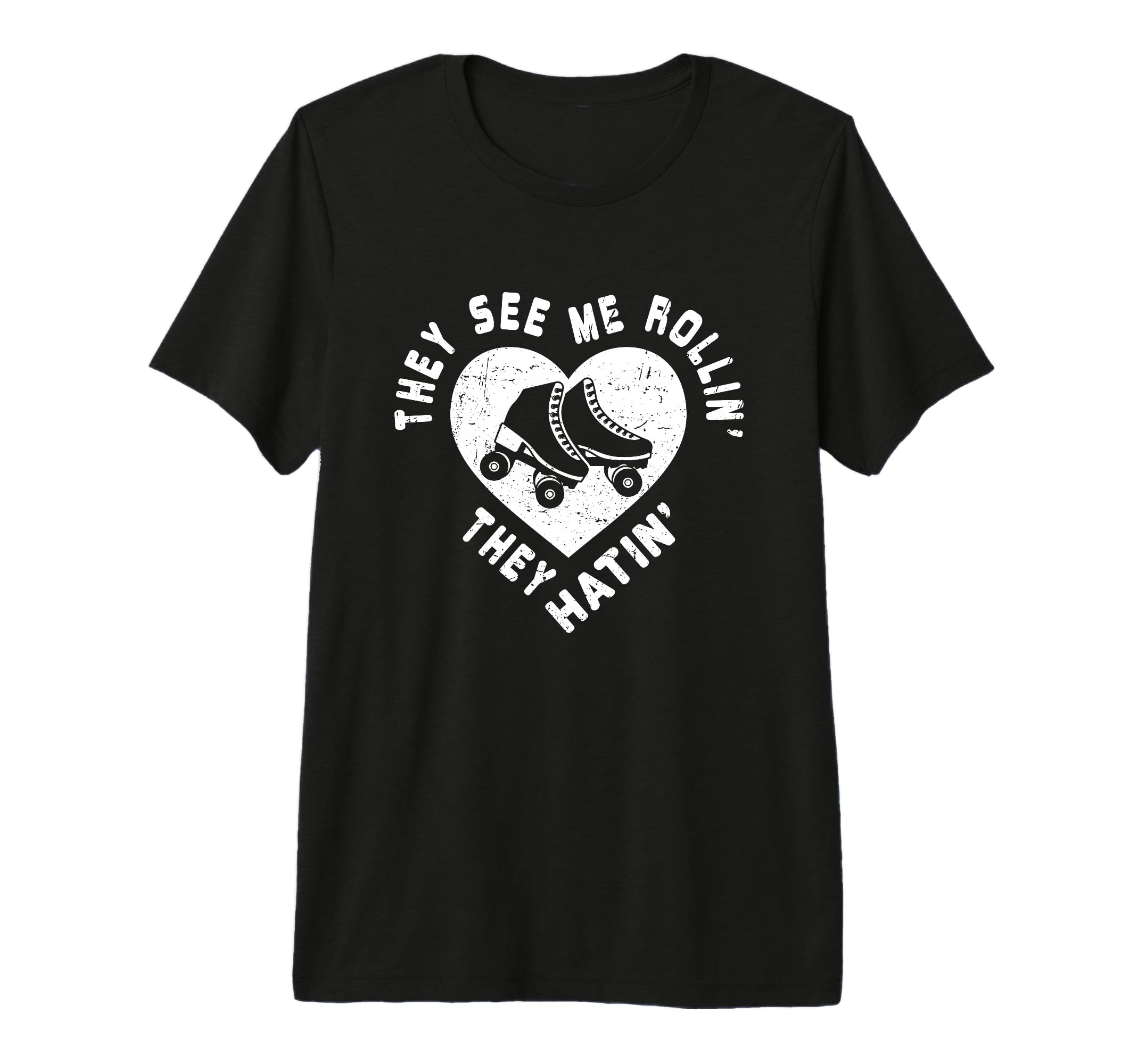 They See Me Rollin Funny Skater Roller T-Shirt - Graphic Print for Adults - T-Shirt, Sweatshirt, Hoodie