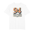 94 Years Too Much Birthday Gift Funny T-Shirt - Aesthetic Graphic Unisex - T-Shirt, Sweatshirt, Hoodie