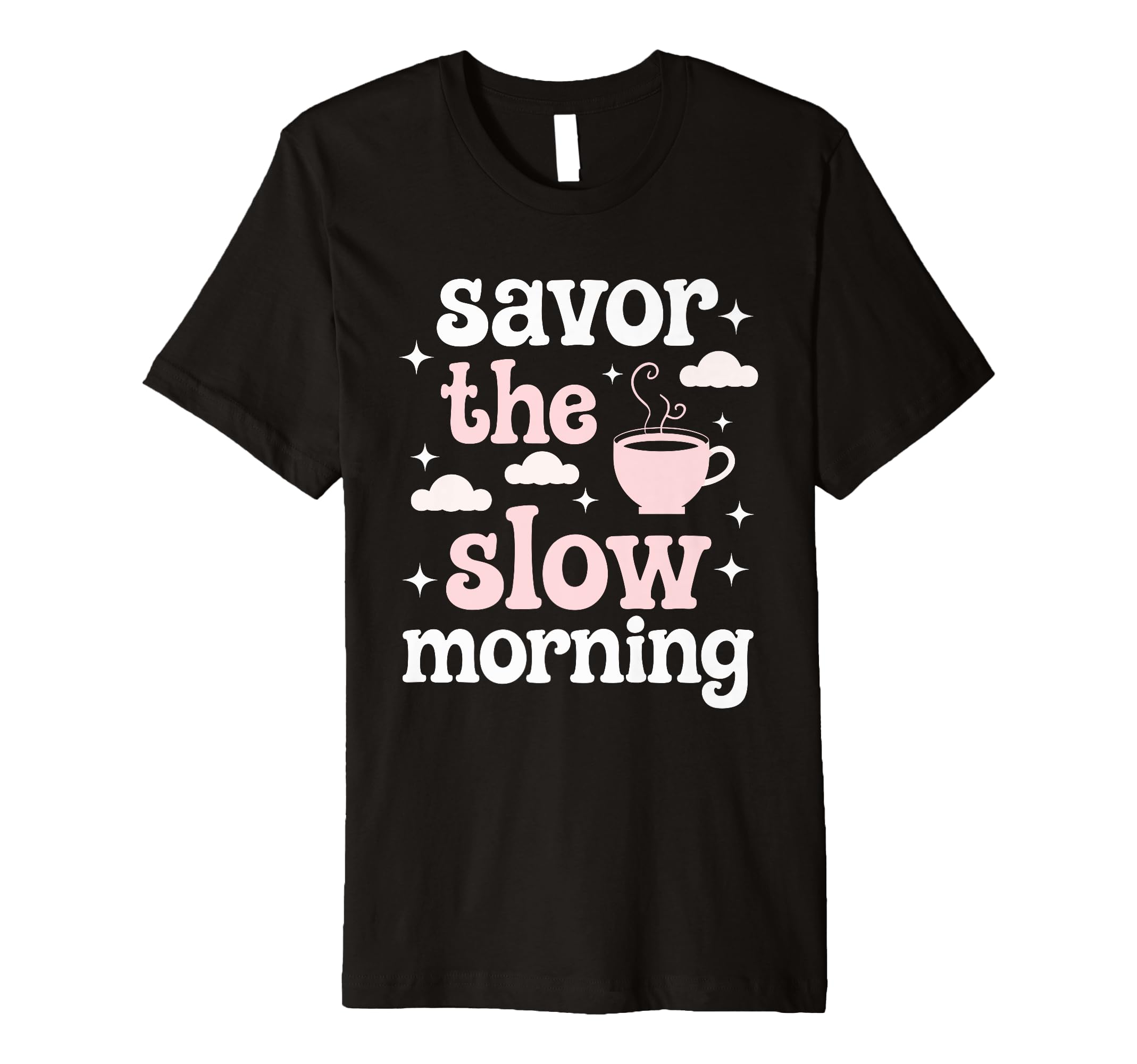 Morning Routine Peaceful Mornings Self T-Shirt - Graphic Print for Adults - T-Shirt, Sweatshirt, Hoodie