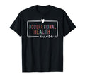 Occupational Health Nurse Occupational T-Shirt - Aesthetic Graphic Unisex - T-Shirt, Sweatshirt, Hoodie