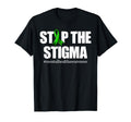 Stop Stigma Green Ribbon Mental Health T-Shirt - Novelty Apparel Men Women - T-Shirt, Sweatshirt, Hoodie