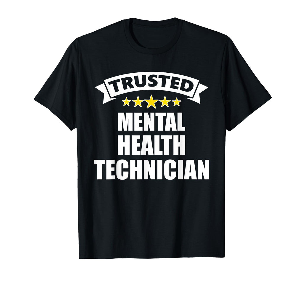Original Trusted Mental Health Technician T-Shirt - Streetwear Style Unisex - T-Shirt, Sweatshirt, Hoodie