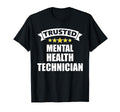 Original Trusted Mental Health Technician T-Shirt - Streetwear Style Unisex - T-Shirt, Sweatshirt, Hoodie