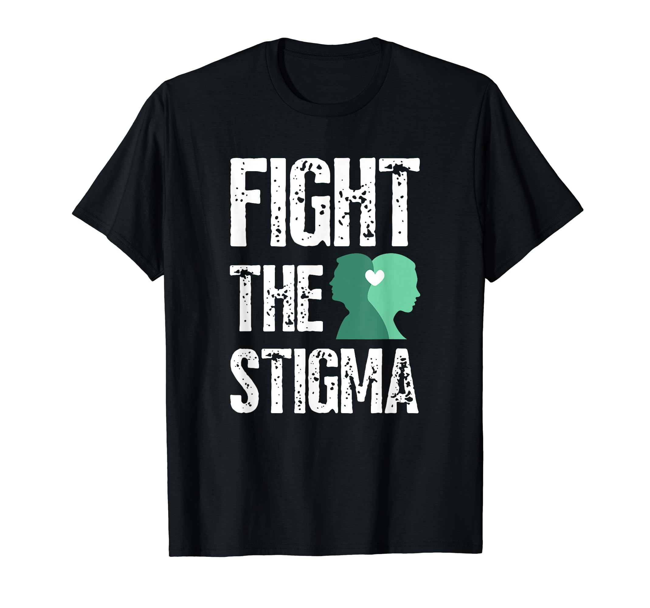 Fight Stigma Mental Health T-Shirt - Custom Art Print for Adults - T-Shirt, Sweatshirt, Hoodie