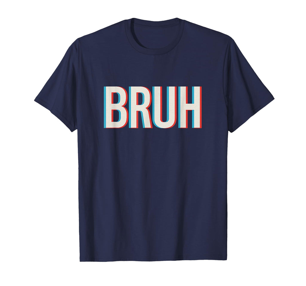 Bruh Funny Glitch Meme Typography Art T-Shirt - Streetwear Style Men Women - T-Shirt, Sweatshirt, Hoodie