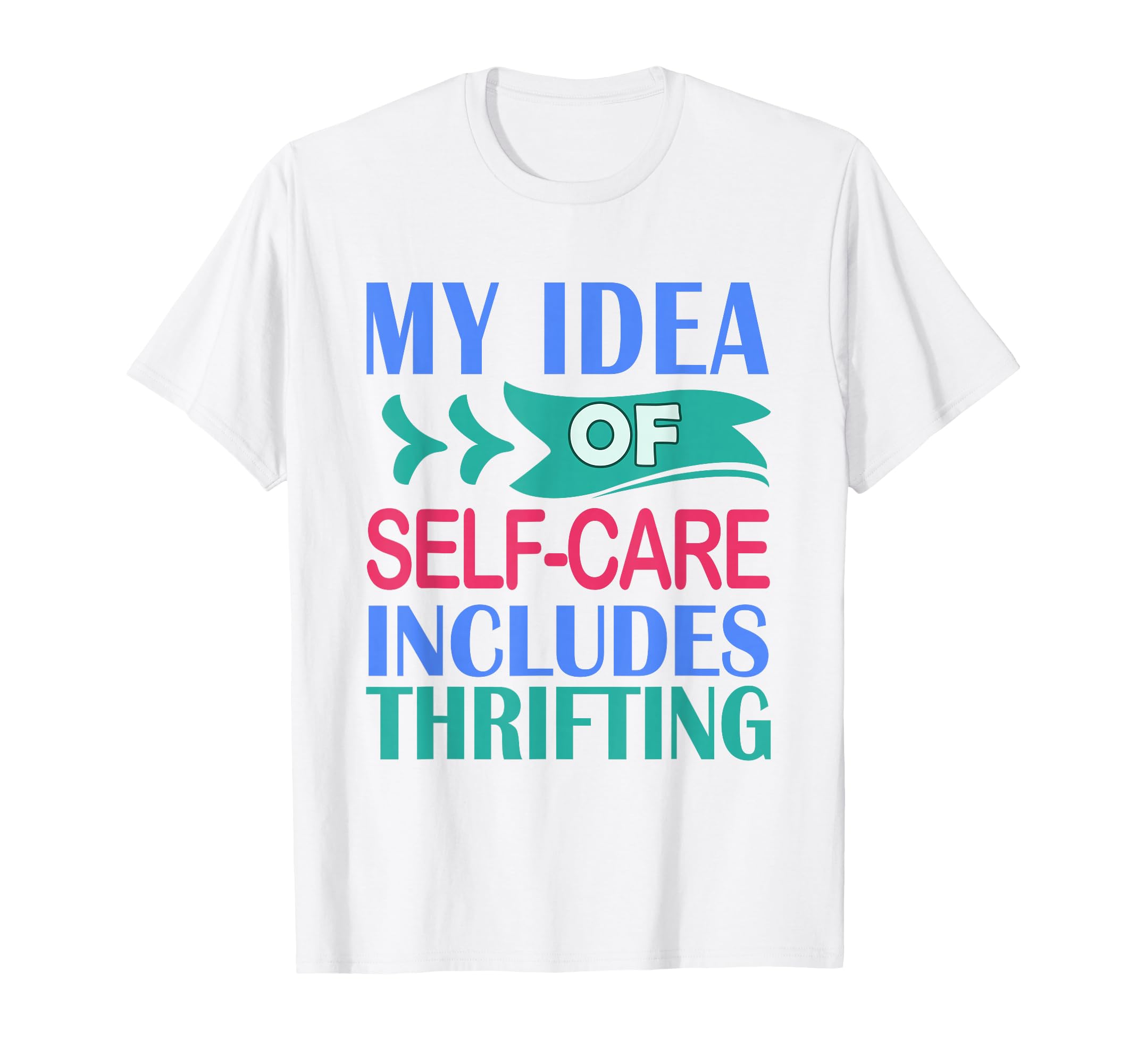 Thrifter Shopping My Self Care T-Shirt - Minimalist Print Men Women - T-Shirt, Sweatshirt, Hoodie