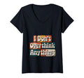 Womens I Dont Overthink Anything T-Shirt - Fun Novelty Design for Adults - T-Shirt, Sweatshirt, Hoodie
