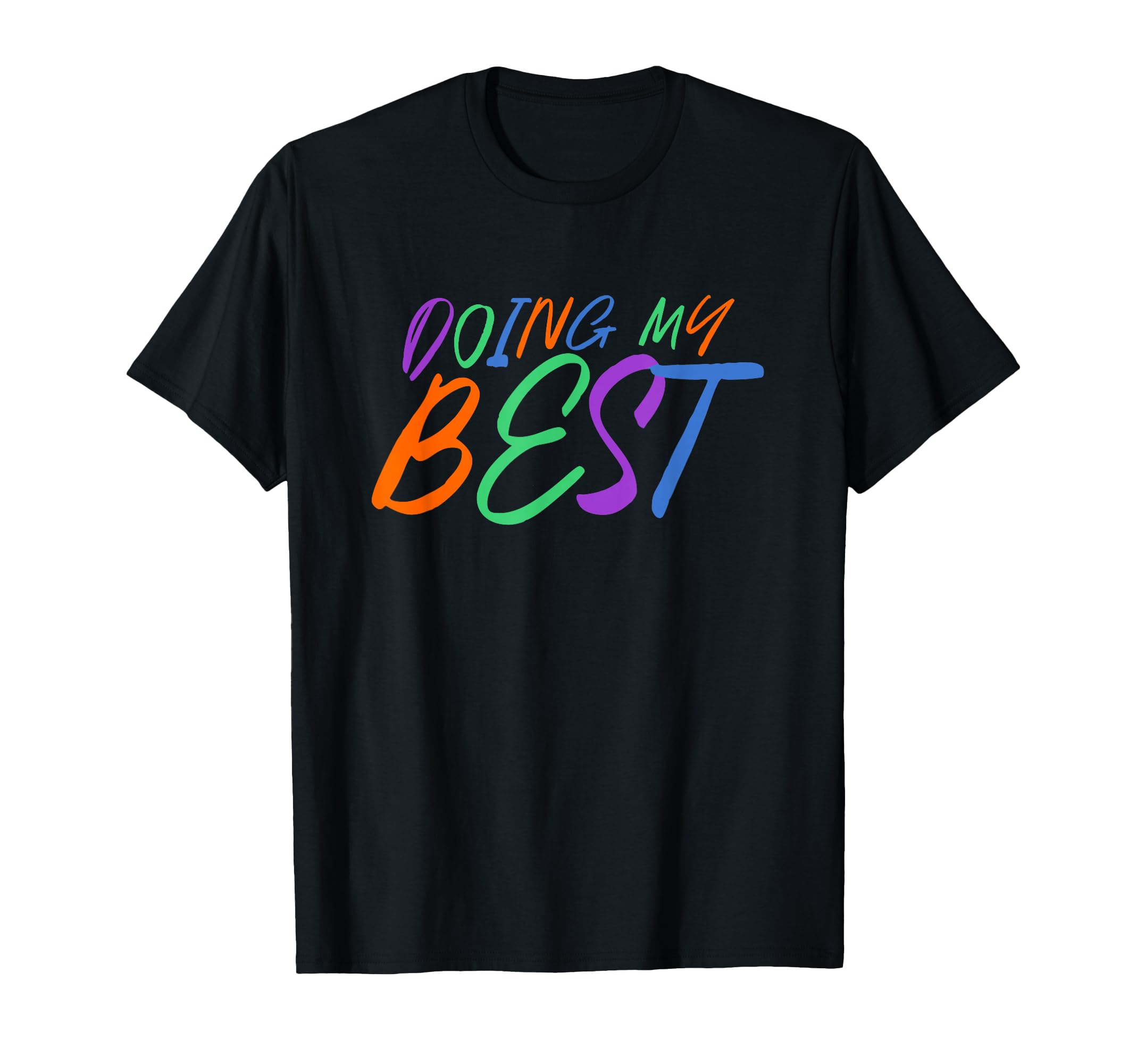 Doing My Best Self Care T-Shirt - Custom Art Print Unisex - T-Shirt, Sweatshirt, Hoodie