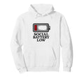 Social Battery Low Introvert Hoodie - Casual Everyday Wear for Adults - T-Shirt, Sweatshirt, Hoodie