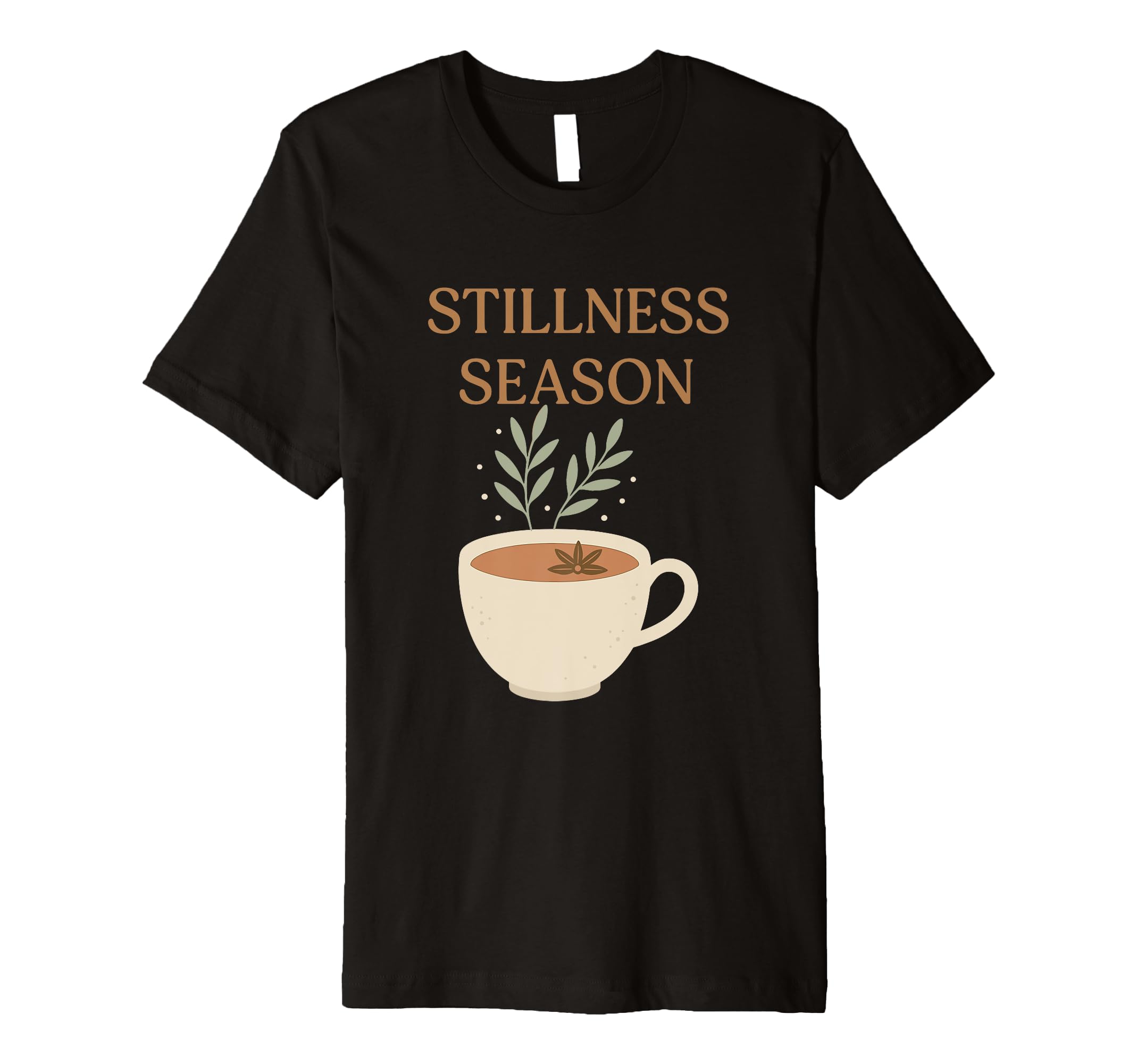 Stillness Season Mindfulness Self Care T-Shirt - Custom Art Print Unisex - T-Shirt, Sweatshirt, Hoodie