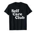 Self Care Club Positive Aesthetic Self T-Shirt - Graphic Print Men Women - T-Shirt, Sweatshirt, Hoodie