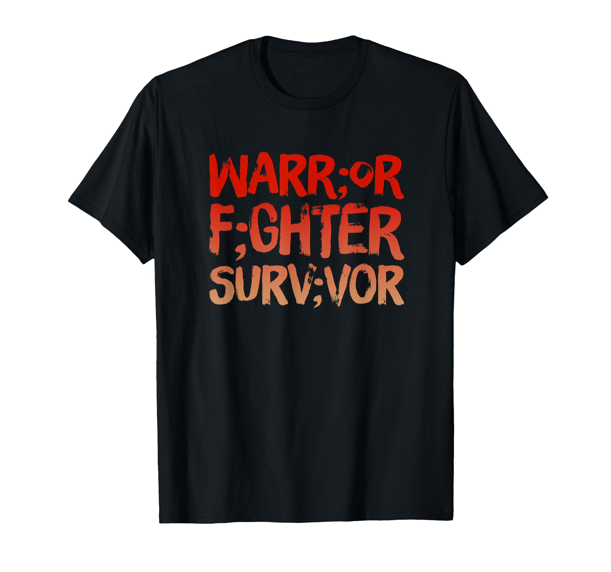 Warrior Fighter Survivor Semicolon T-Shirt - Trendy Graphic Men Women - T-Shirt, Sweatshirt, Hoodie