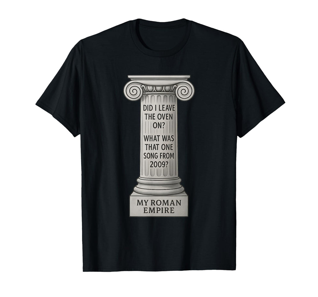 Funny Internet Slang Meme Roman T-Shirt - Custom Art Print for Adults - T-Shirt, Sweatshirt, Hoodie