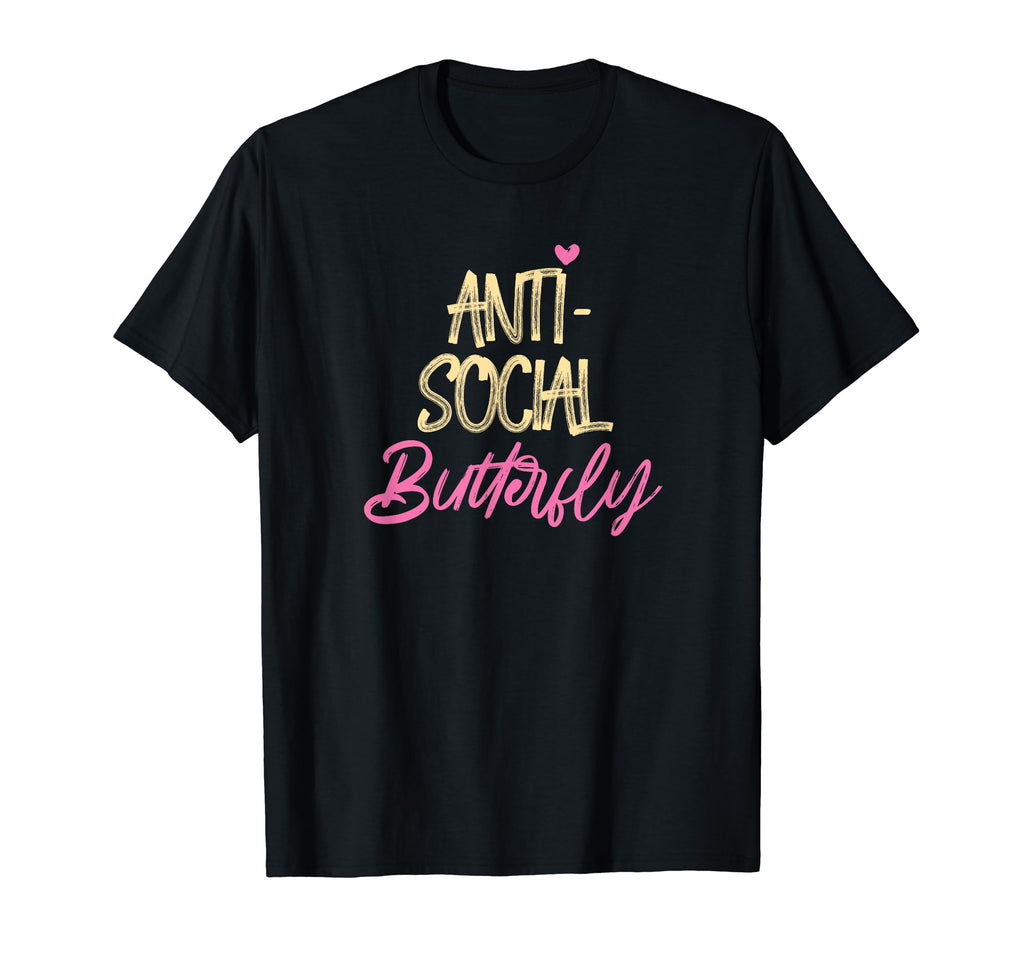 Anti Social Butterfly Funny Introvert T-Shirt - Unique Graphic Men Women - T-Shirt, Sweatshirt, Hoodie