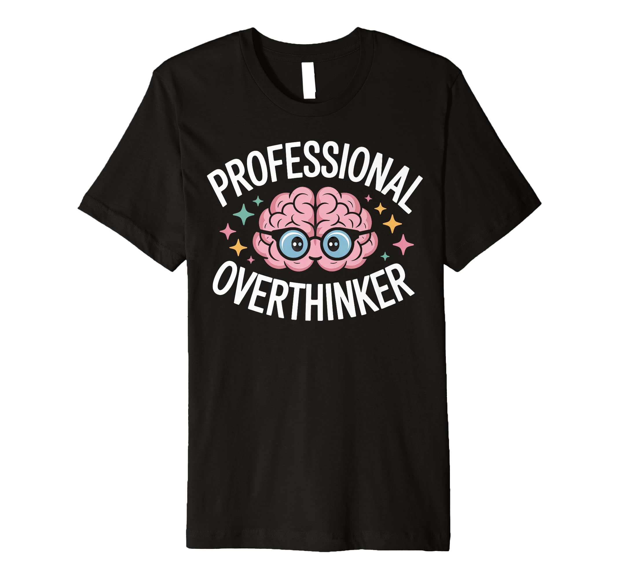 Professional Overthinker Brain T-Shirt - Minimalist Print Unisex - T-Shirt, Sweatshirt, Hoodie