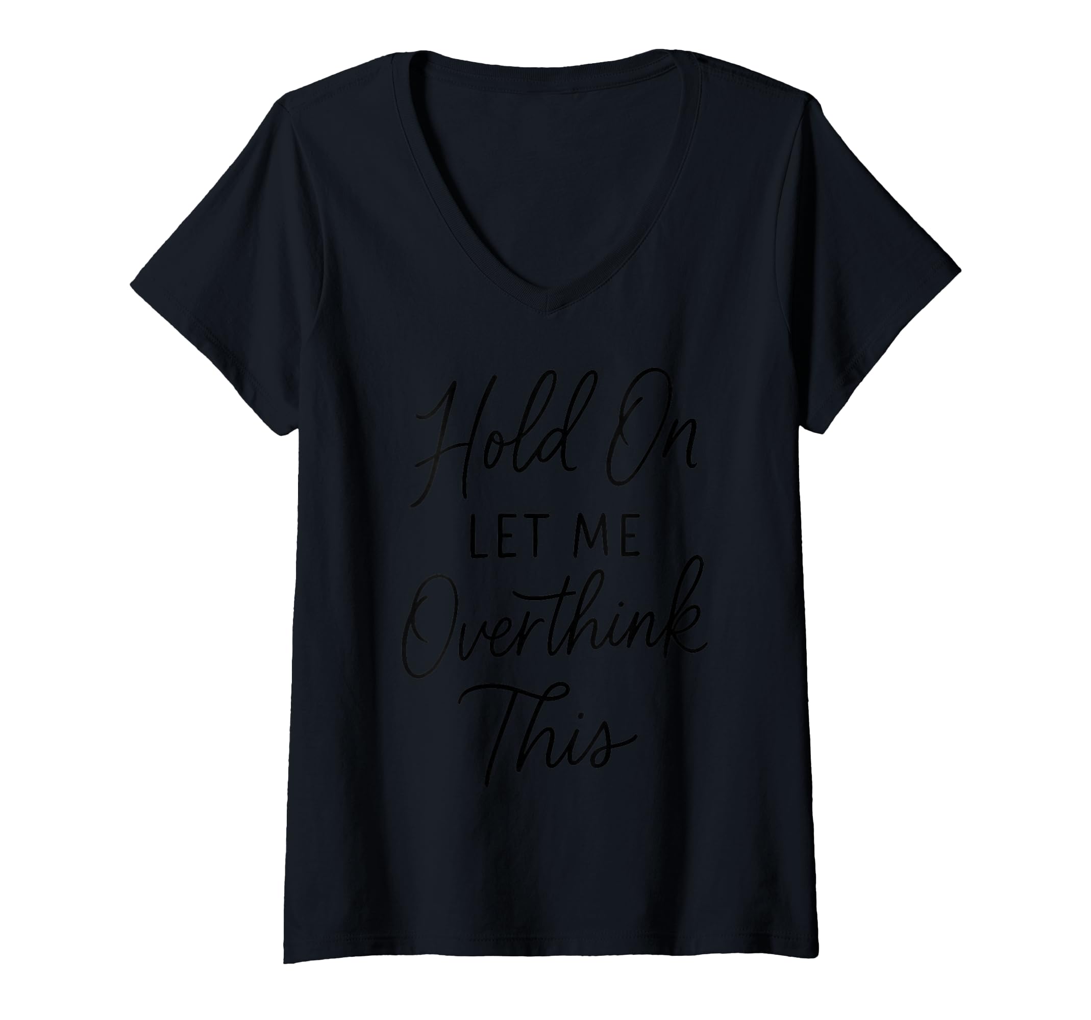 Womens Overthinker Relatable Stress T-Shirt - Graphic Print Men Women - T-Shirt, Sweatshirt, Hoodie